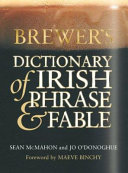 Brewer's dictionary of Irish phrase & fable /