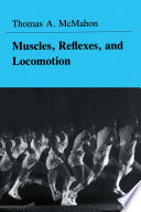 Muscles, reflexes, and locomotion /