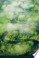 The meaning of rivers flow and reflection in American literature /