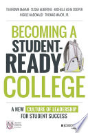 Becoming a student-ready college : a new culture of leadership for student success /