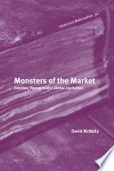 Monsters of the market : zombies, vampires, and global capitalism / by David McNally.