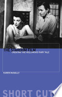 The stardom film : creating the Hollywood fairy tale /