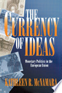 The currency of ideas : monetary politics in the European Union /