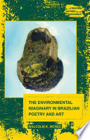 The environmental imaginary in Brazilian poetry and art /