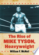 The Rise of Mike Tyson, Heavyweight.