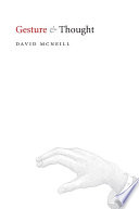 Gesture and thought / David McNeill.