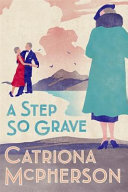 A step so grave / Catriona McPherson.