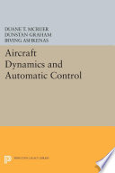 Aircraft dynamics and automatic control /