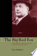 The big red fox the incredible story of Norman "Red" Ryan, Canada's most notorious criminal / Peter McSherry.