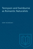 Tennyson and Swinburne as romantic naturalists /