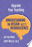 Upgrade your teaching : understanding by design meets neuroscience /