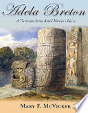 Adela Breton : a Victorian artist amid Mexico's ruins /