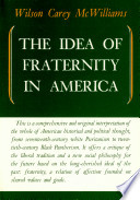 The idea of fraternity in America / [by] Wilson Carey McWilliams.