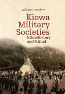 Kiowa military societies : ethnohistory and ritual /