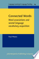 Connected words : word associations and second language vocabulary acquisition /
