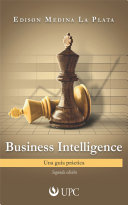 Business Intelligence : Una guía práctica.