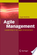 Agile management : leadership in an agile environment /