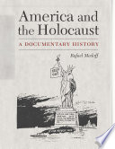 America and the Holocaust : a documentary history / Rafael Medoff.