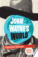 John Wayne's world : transnational masculinity in the fifties /