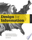 Design for information : an introduction to the histories, theories, and best practices behind effective information visualizations /