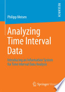 Analyzing time interval data : introducing an information system for time interval data analysis /