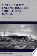 Severe storm engineering for structural design /