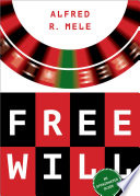 Free will : an opinionated guide /