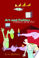 Art and politics, politics and art D.H. Melhem.