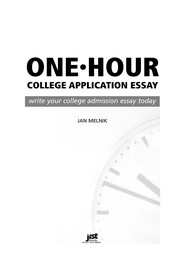 One-hour college application essay : write your college admission essay today / Jan Melnik.