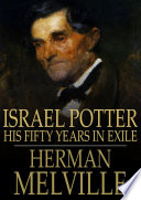 Israel Potter : his fifty years of exile /