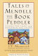 Tales of Mendele the Book Peddler : Fishke the Lame and Benjamin the Third / S.Y. Abramovitsh (Mendele Mokher Seforim) ; edited by Dan Miron and Ken Frieden ; introduction by Dan Miron ; translations by Ted Gorelick and Hillel Halkin.