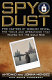 Spy dust : two masters of disguise reveal the tools and operations that helped win the Cold War / Antonio and Jonna Mendez with Bruce Henderson.