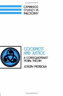 Goodness and justice : a consequentialist moral theory / Joseph Mendola.