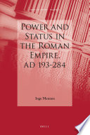 Power and status in the Roman Empire, AD 193-284 by Inge Mennen.