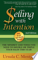 Selling with intention : the mindset and tools you need to double or triple your sales this year /