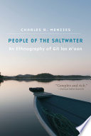 People of the saltwater : an ethnography of git lax m'oon / Charles R. Menzies.
