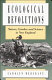 Ecological revolutions : nature, gender, and science in New England / Carolyn Merchant.
