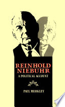 Reinhold Niebuhr a political account /