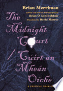 The midnight court = Cúirt an mheán oíche : a critical edition /