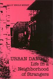 Urban danger : life in a neighborhood of strangers / Sally Engle Merry.