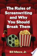 Rules of Screenwriting and Why You Should Break Them.