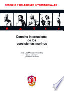 Derecho internacional de los ecosistemas marinos /