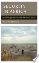 Security in Africa : a critical approach to western indicators of threat / Claire Metelits.