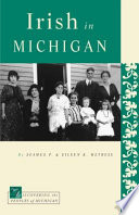 Irish in Michigan / Seamus P. Metress and Eileen K. Metress.