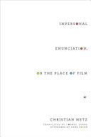 Impersonal enunciation, or, The place of film /