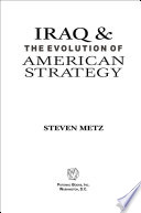 Iraq & the evolution of American strategy / Steven Metz.