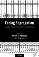 Facing Segregation : Housing Policy Solutions for a Stronger Society.