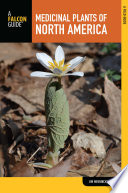 Medicinal plants of North America : a field guide / Jim Meuninck.