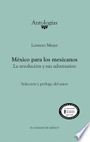 Mexico para los mexicanos : la revolucion y sus adversarios /
