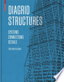 Diagrid structures : systems, connections, details /